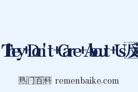 They+Don't+Care+About+Us反义词是什么意思的图片